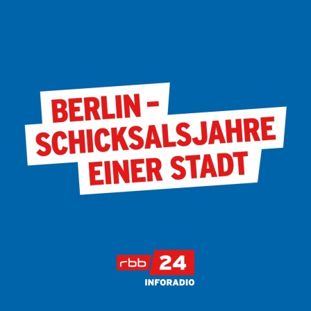 Berlin - Schicksalsjahre einer Stadt